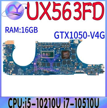 UX563F дънна платка за ASUS Zenbook Flip 15 UX563 UX563FD BX563FD RX563FD Дънна платка за лаптоп i5-10210U i7-10510U GTX1050-V4G 16GB